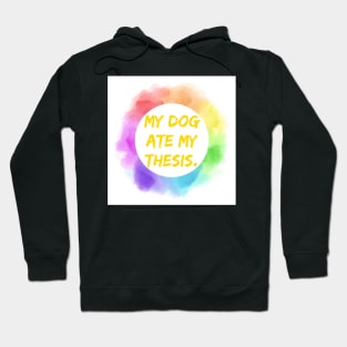 My dog ate my thesis Hoodie